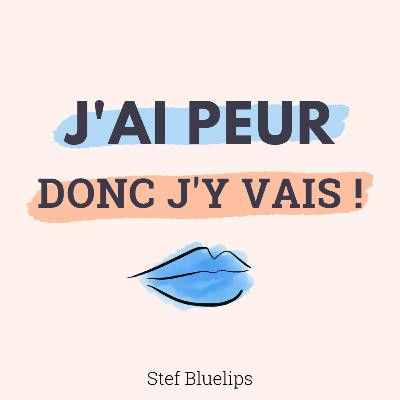 J'ai peur donc j'y vais