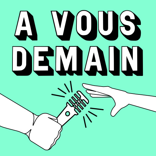 À vous demain podcast